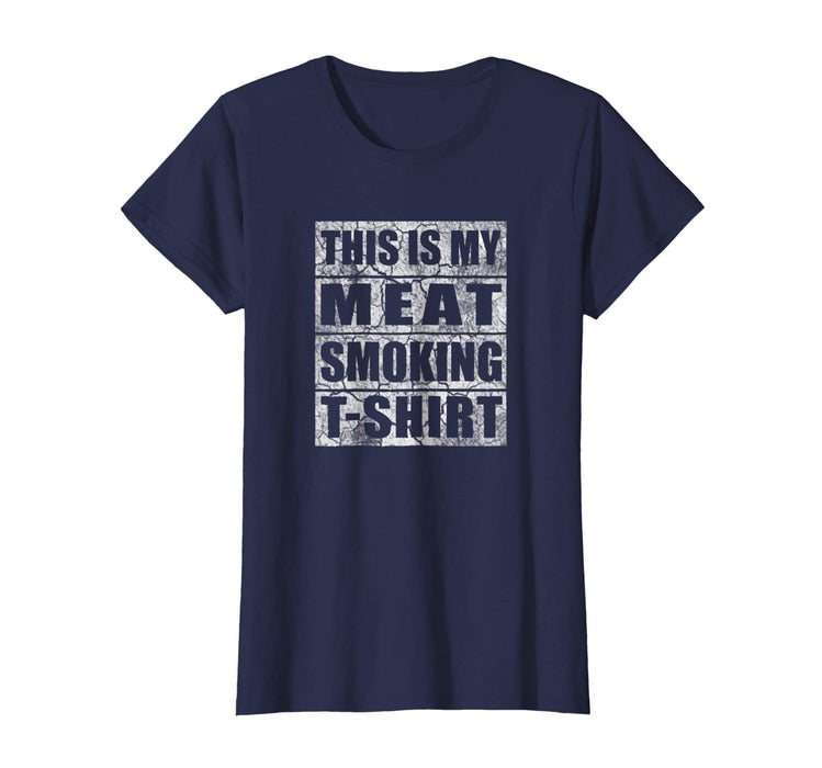 Funny Funny Gift Bbq Smoker Retro Tee My Meat Smoking Women's T-Shirt Navy