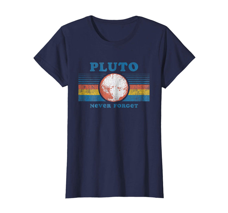 Cool Vintage Never Forget Pluto Funny Space Graphic Tee Women's T-Shirt Navy