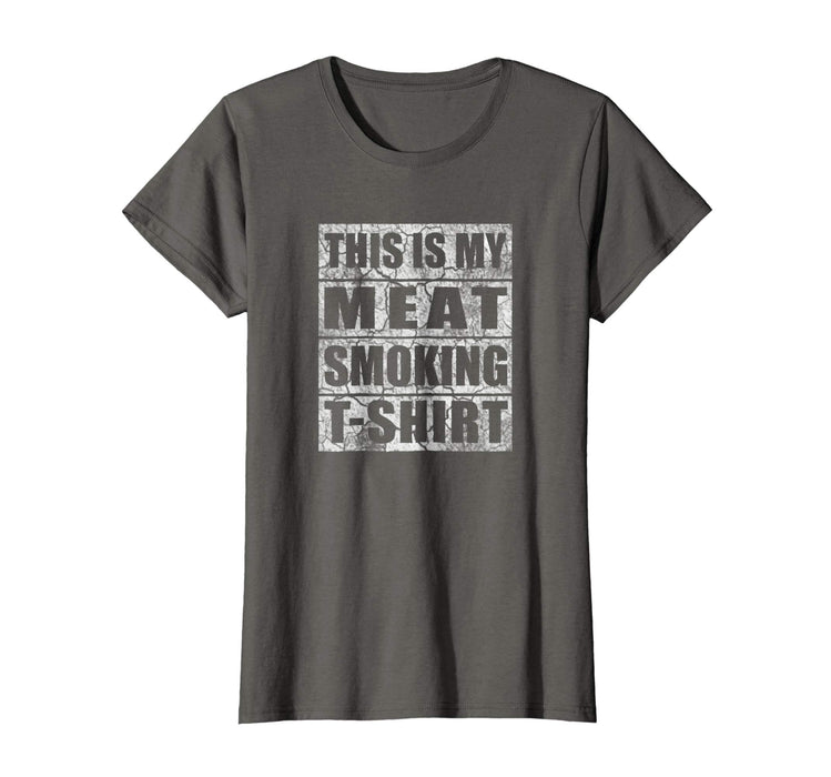 Funny Funny Gift Bbq Smoker Retro Tee My Meat Smoking Women's T-Shirt Asphalt