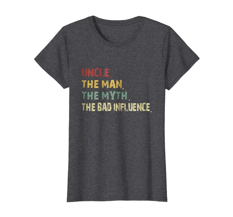 Hotest Uncle The Man The Myth The Bad Influence Retro Vintage Women's T-Shirt Dark Heather