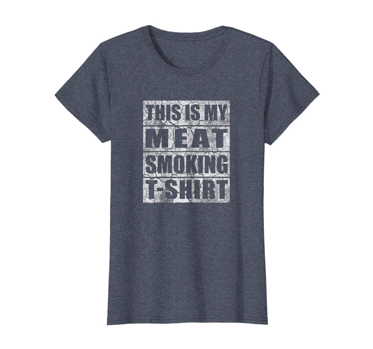Funny Funny Gift Bbq Smoker Retro Tee My Meat Smoking Women's T-Shirt Heather Blue
